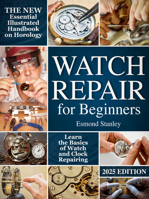 Title details for Watch Repair for Beginners by Esmond Stanley - Available